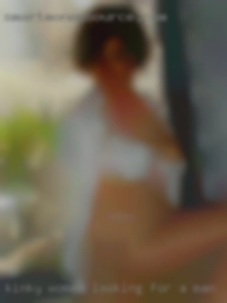 kinky women looking for a man