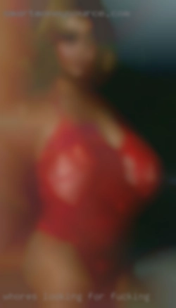 whores looking for fucking